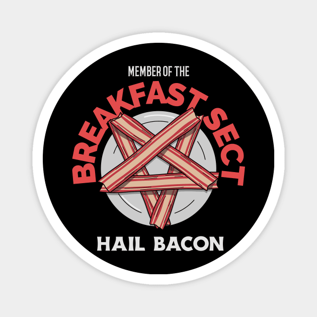 Member of the Breakfast Sect - Hail Bacon Magnet by WizardingWorld